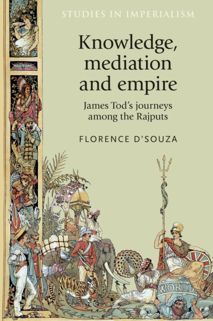 Book Cover for Knowledge, mediation and empire by Florence D'Souza