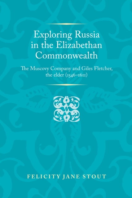 Book Cover for Exploring Russia in the Elizabethan commonwealth by Peter Lake