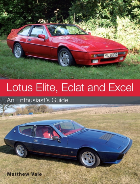 Book Cover for Lotus Elite, Eclat and Excel by Vale, Matthew