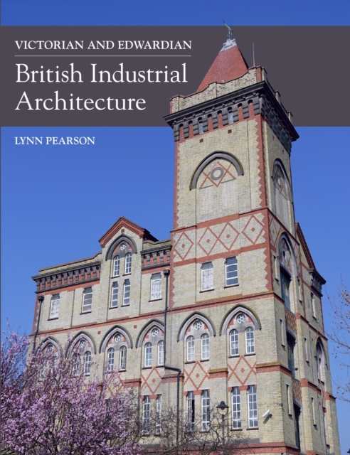 Book Cover for Victorian and Edwardian British Industrial Architecture by Lynn Pearson