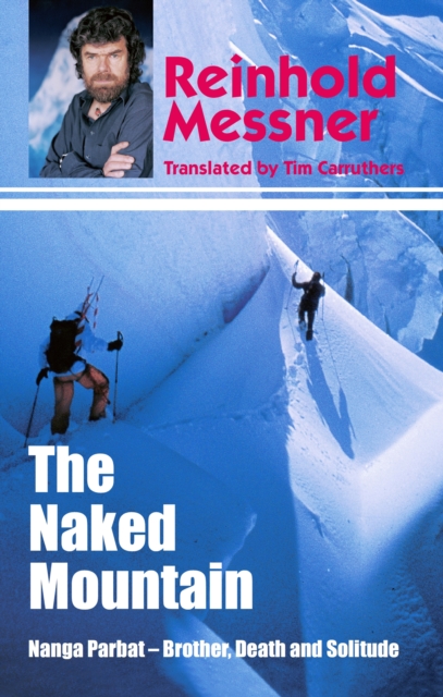 Book Cover for Naked Mountain: Nanga Parbat, Brother, Death, Solitude by Reinhold Messner