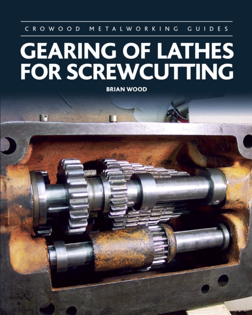 Book Cover for Gearing of Lathes for Screwcutting by Brian Wood