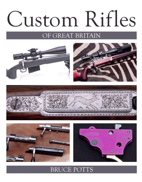 Book Cover for Custom Rifles of Great Britain by Bruce Potts