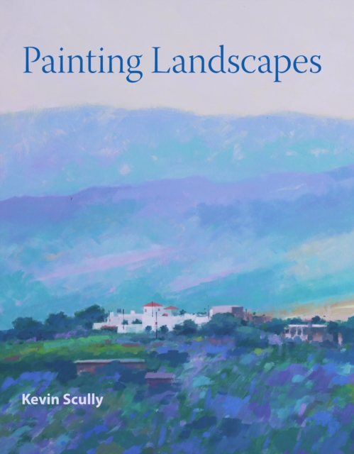 Book Cover for Painting Landscapes by Kevin Scully