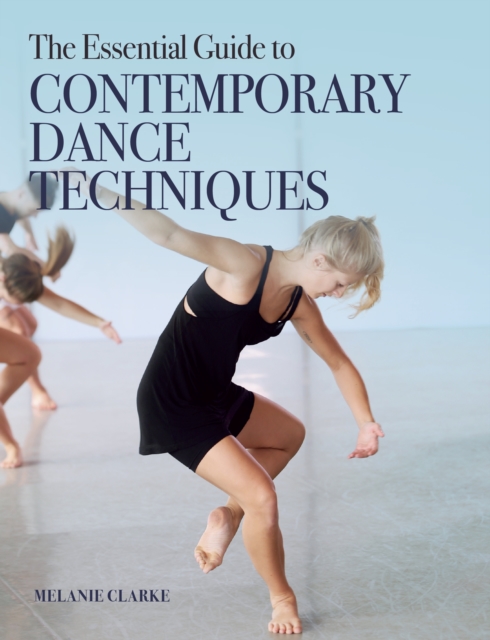 Book Cover for Essential Guide to Contemporary Dance Techniques by Melanie Clarke