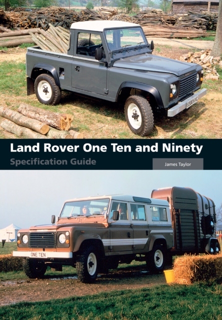 Book Cover for Land Rover One Ten and Ninety Specification Guide by James Taylor