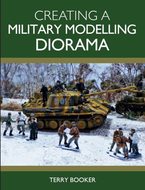 Book Cover for Creating a Military Modelling Diorama by Terry Booker