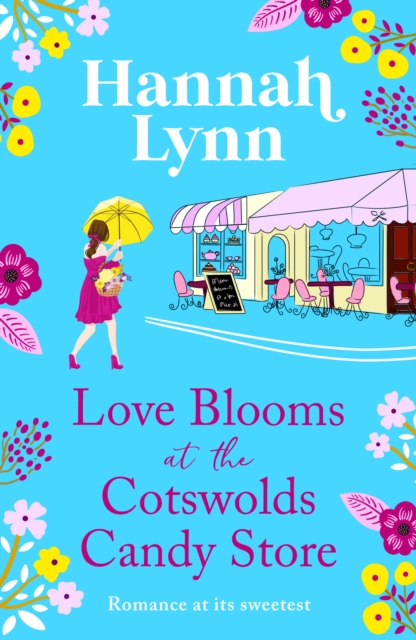 Book Cover for Love Blooms at the Cotswolds Candy Store by Hannah Lynn