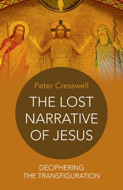 Book Cover for Lost Narrative of Jesus by Peter Cresswell
