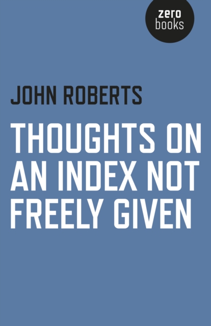 Book Cover for Thoughts on an Index Not Freely Given by John Roberts