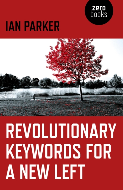 Book Cover for Revolutionary Keywords for a New Left by Parker, Ian