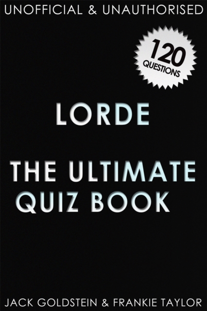 Book Cover for Lorde - The Ultimate Quiz Book by Jack Goldstein