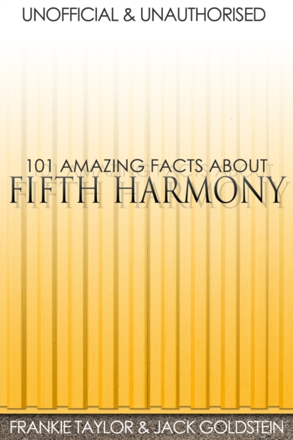 Book Cover for 101 Amazing Facts about Fifth Harmony by Jack Goldstein