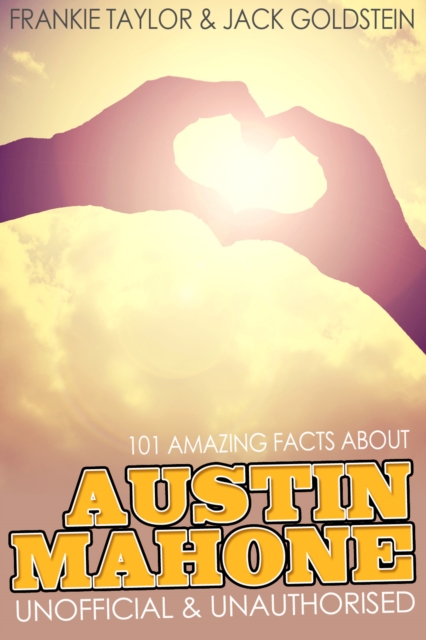 Book Cover for 101 Amazing Facts about Austin Mahone by Jack Goldstein