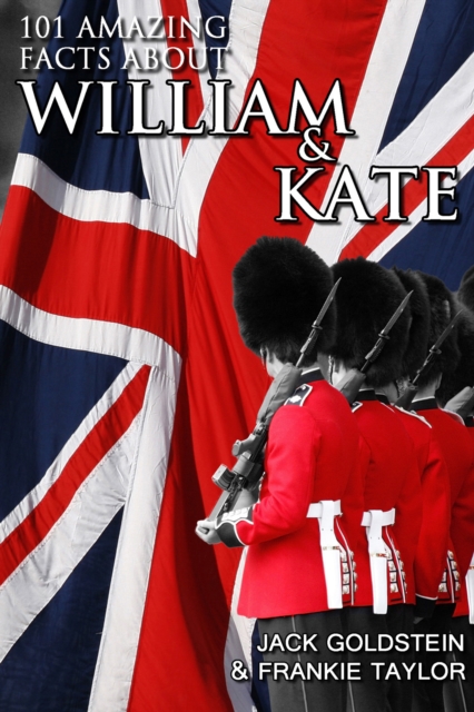 Book Cover for 101 Amazing Facts about William and Kate by Jack Goldstein