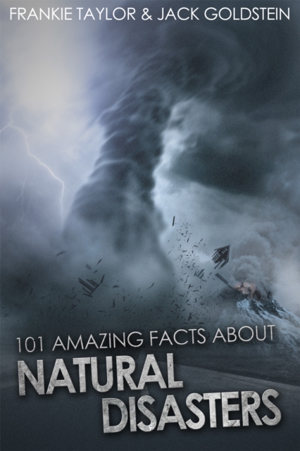 Book Cover for 101 Amazing Facts about Natural Disasters by Jack Goldstein