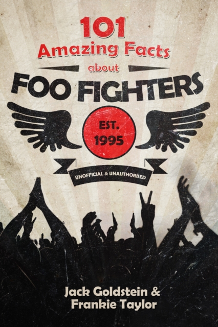 Book Cover for 101 Amazing Facts about Foo Fighters by Jack Goldstein