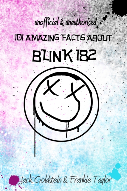 Book Cover for 101 Amazing Facts about Blink-182 by Jack Goldstein