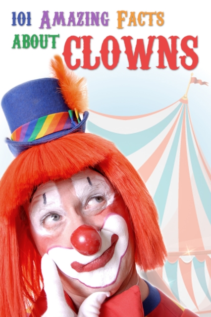 Book Cover for 101 Amazing Facts about Clowns by Jack Goldstein