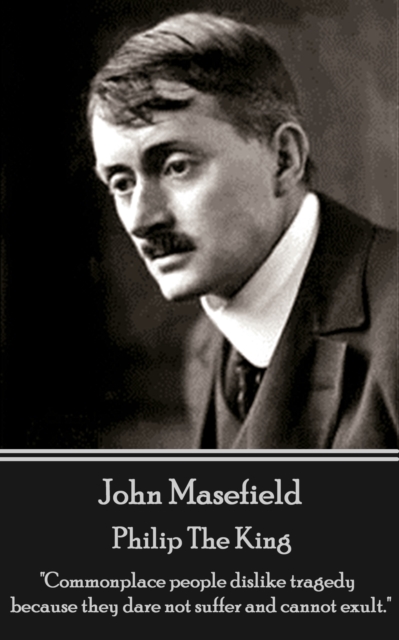 Book Cover for Philip The King by John Masefield