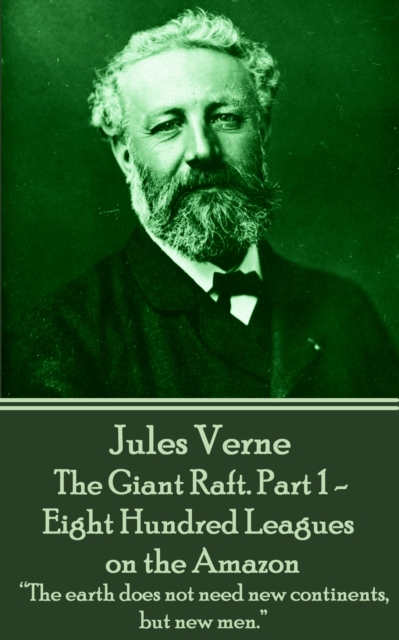 Book Cover for Giant Raft. Part 1 - Eight Hundred Leagues on the Amazon by Jules Verne