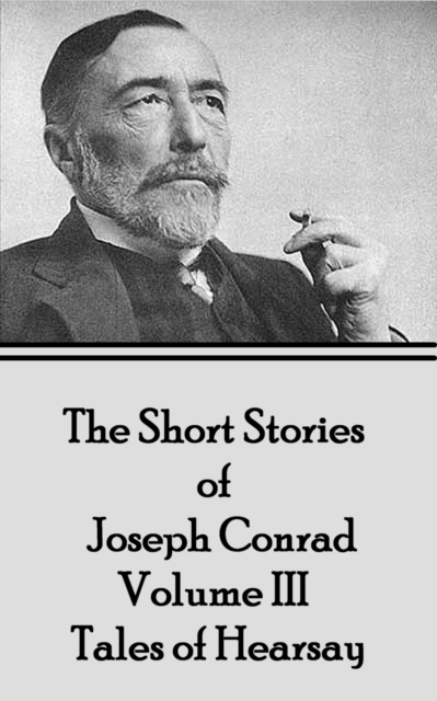 Book Cover for Short Stories of Joseph Conrad - Volume III - Tales of Hearsay by Joseph Conrad