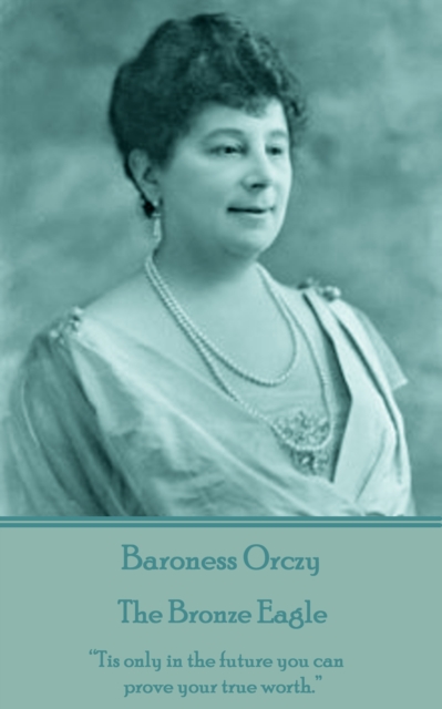 Book Cover for Bronze Eagle by Baroness Orczy