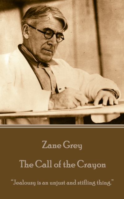 Book Cover for Call of the Crayon by Zane Grey