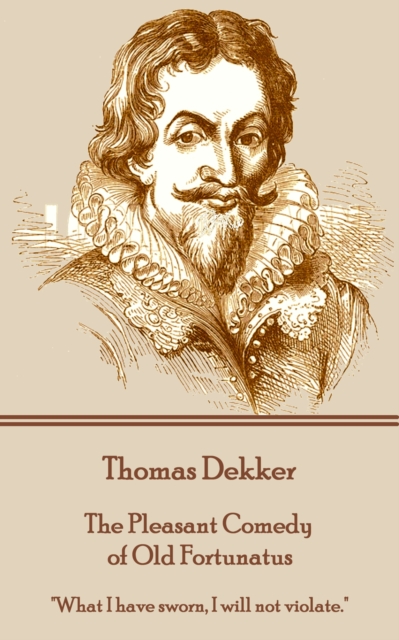 Book Cover for Pleasant Comedy of Old Fortunatus by Thomas Dekker