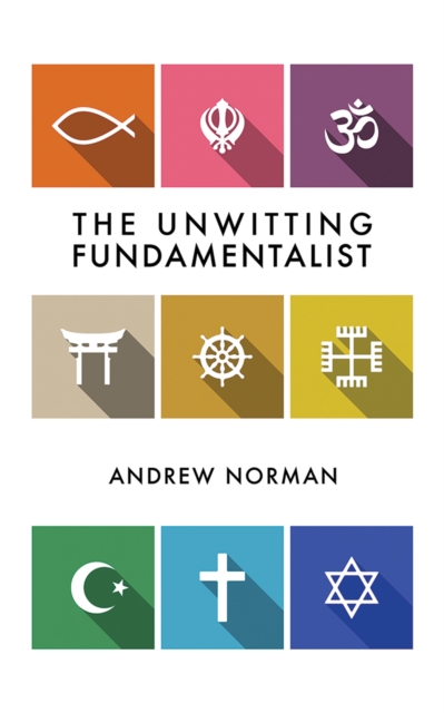 Book Cover for Unwitting Fundamentalist by Andrew Norman