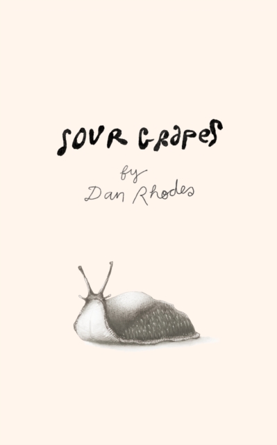 Book Cover for Sour Grapes by Dan Rhodes