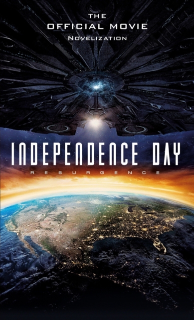 Book Cover for Independence Day: Resurgence: The Official Movie Novelization by Alex Irvine