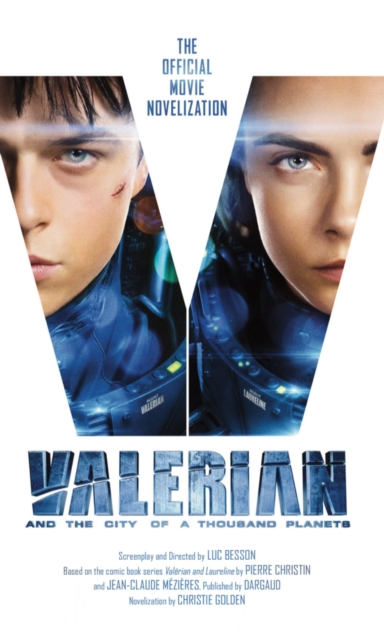 Book Cover for Valerian and the City of a Thousand Planets: The Official Movie Novelization by Christie Golden