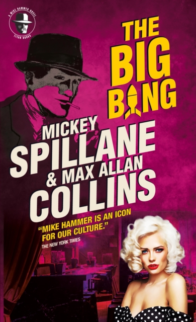 Book Cover for Mike Hammer - The Big Bang by Max Allan Collins, Mickey Spillane