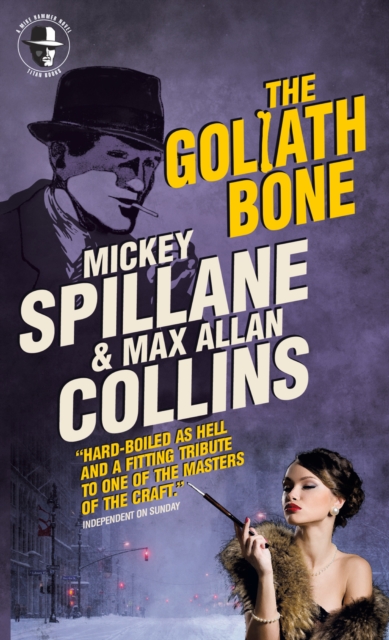 Book Cover for Mike Hammer: The Goliath Bone by Max Allan Collins, Mickey Spillane