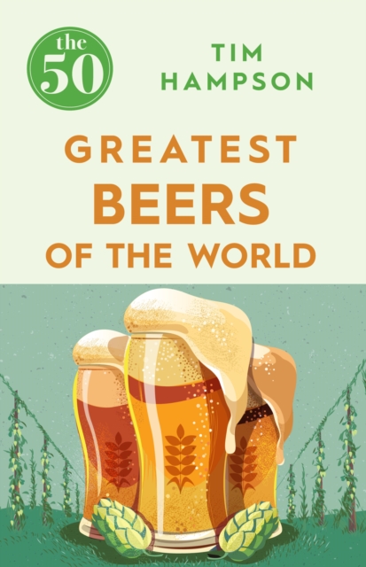 Book Cover for 50 Greatest Beers of the World by Hampson, Tim