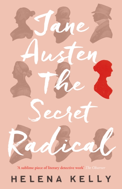 Book Cover for Jane Austen, the Secret Radical by Helena Kelly