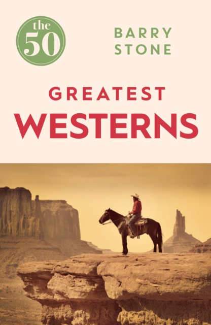 Book Cover for 50 Greatest Westerns by Barry Stone