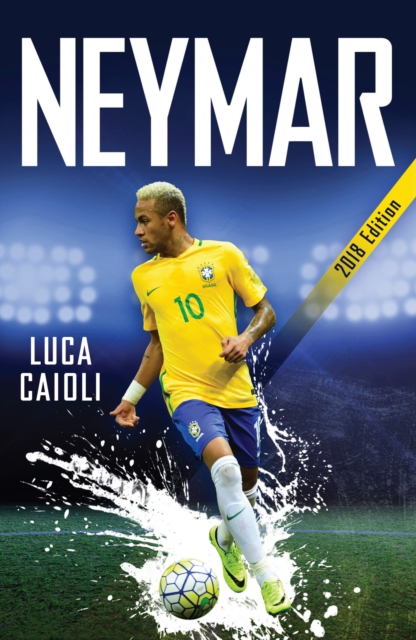 Book Cover for Neymar - 2018 Updated Edition by Luca Caioli