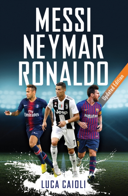 Book Cover for Messi, Neymar, Ronaldo by Luca Caioli