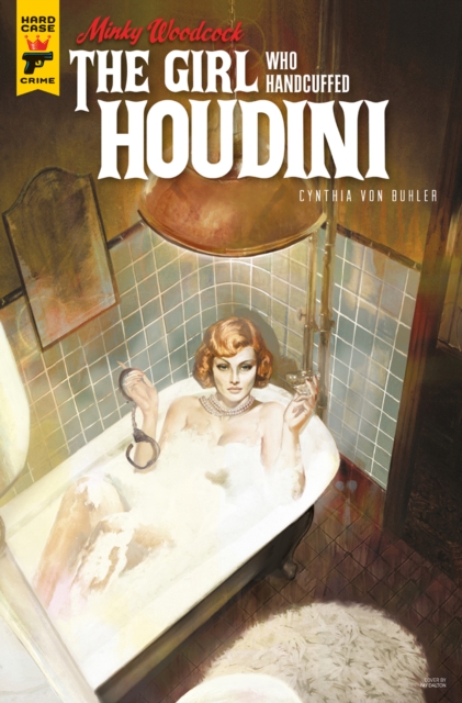 Book Cover for Minky Woodcock: The Girl Who Handcuffed Houdini by Max Allan Collins