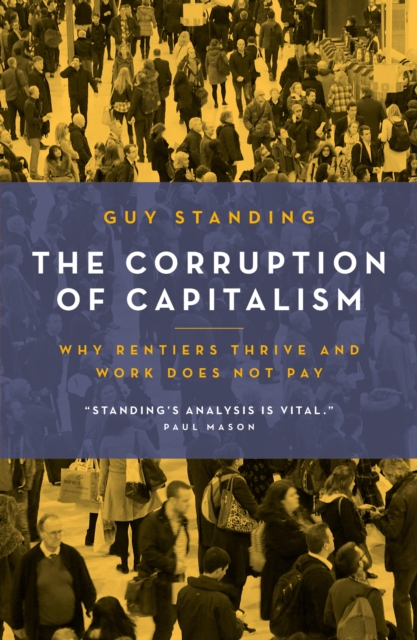 Book Cover for Corruption of Capitalism by Standing, Guy