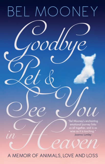 Book Cover for Goodbye Pet & See You in Heaven by Bel Mooney