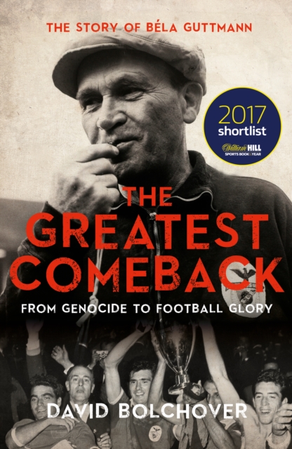 Book Cover for Greatest Comeback: From Genocide To Football Glory by David Bolchover