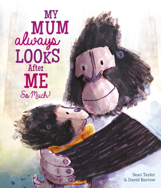 Book Cover for My Mum Always Looks After Me So Much by Taylor, Sean