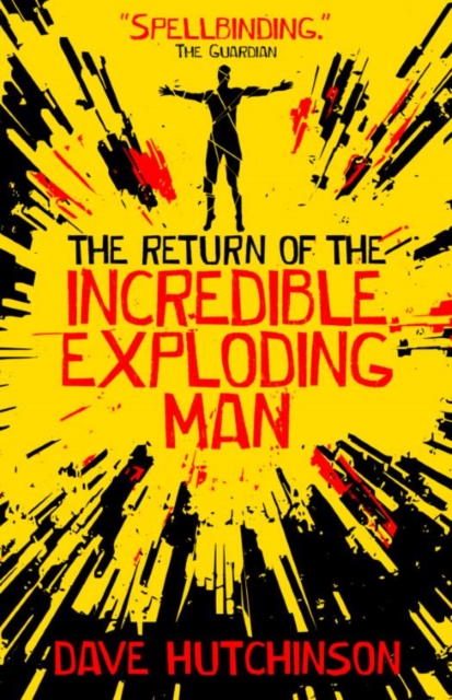 Book Cover for Return of the Incredible Exploding Man by Dave Hutchinson