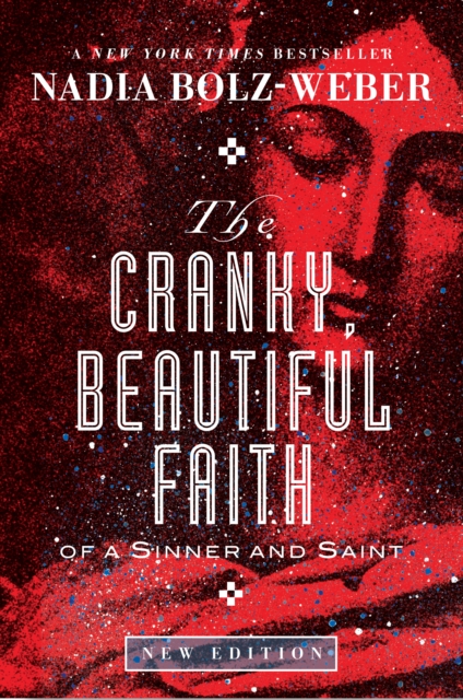 Book Cover for Cranky, Beautiful Faith of a Sinner and Saint by Nadia Bolz-Weber