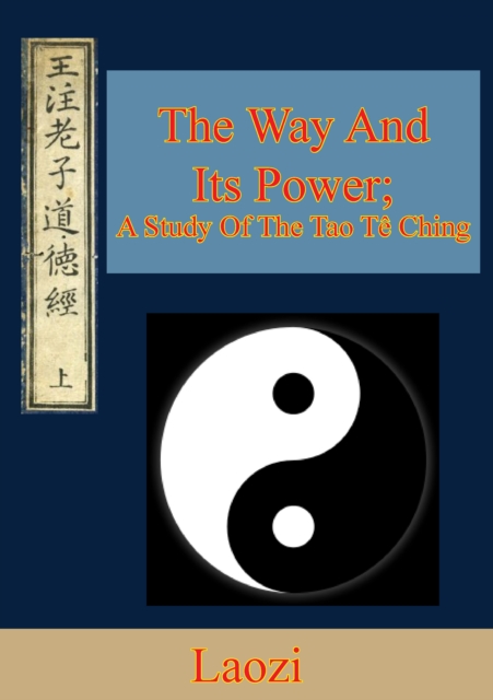 Book Cover for Way And Its Power; A Study Of The Tao Te Ching by Laozi