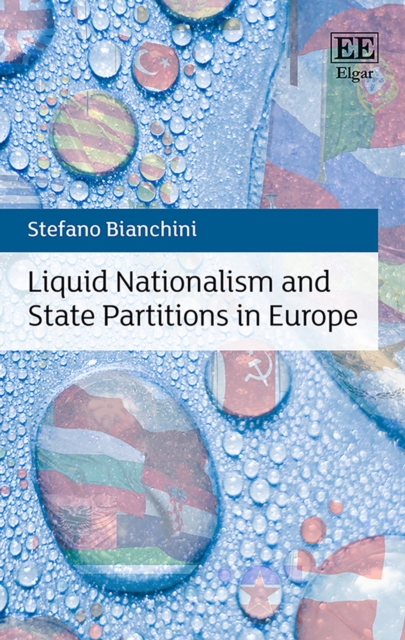 Book Cover for Liquid Nationalism and State Partitions in Europe by Bianchini, Stefano