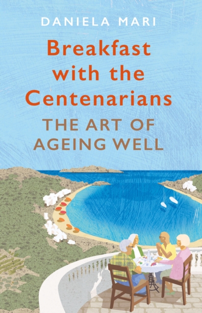 Book Cover for Breakfast with the Centenarians by Mari, Daniela